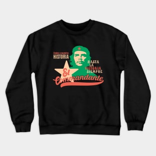 Che Guevara - Revolution - hasta la victoria siempre - marxism - cuba Crewneck Sweatshirt